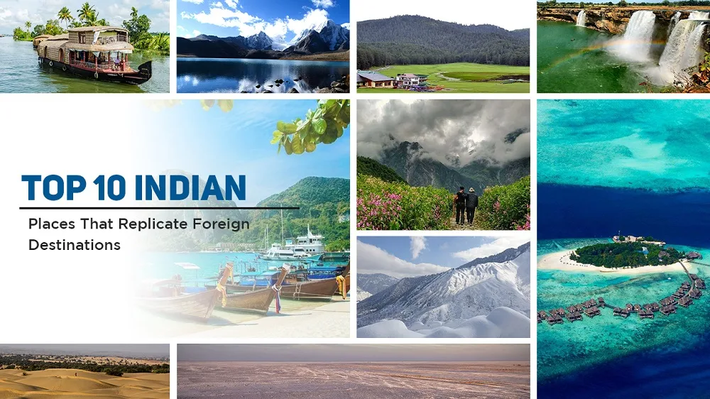 Top 10 Indian Places That Replicate Foreign Destinations