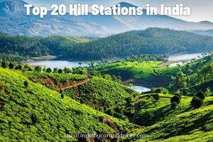 Top 20 Hill Stations in India