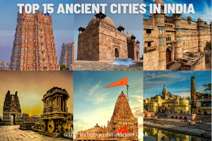 Top 15 Ancient Cities in India