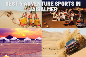 Best 5 Adventure Sports in Jaisalmer
