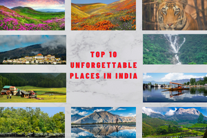 Top 10 Unforgettable Places in India