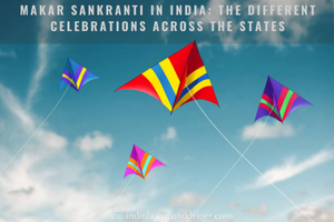 Makar Sankranti in India: The Different Celebrations Across The States