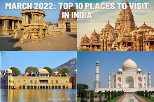 March 2022: Top 10 Places to Visit in India