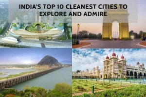 India’s Top 10 Cleanest Cities to Explore and Admire