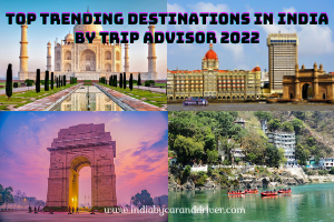 Top Trending Destinations in India by Trip Advisor 2022