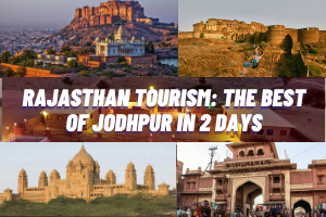 Rajasthan Tourism: The Best Of Jodhpur In 2 Days