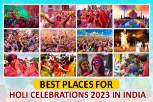 Best places for Holi celebrations 2023 in India