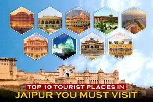 Top 10 Tourist Places In Jaipur You Must Visit
