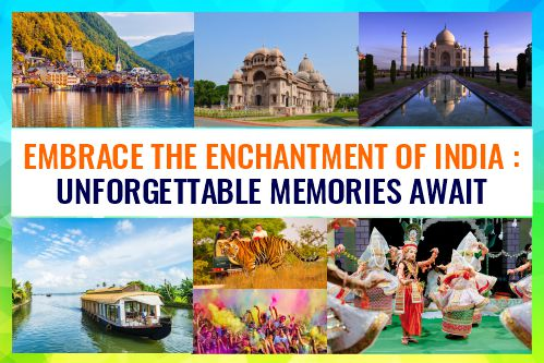 Embrace the Enchantment of India: Unforgettable Memories Await