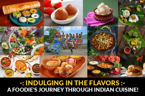 Indulging in the Flavors: A Foodie’s Journey through Indian Cuisine