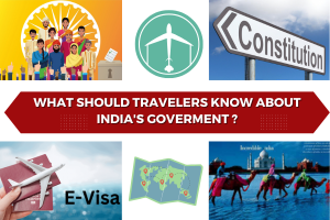 What Should Travelers Know About India’s Government?