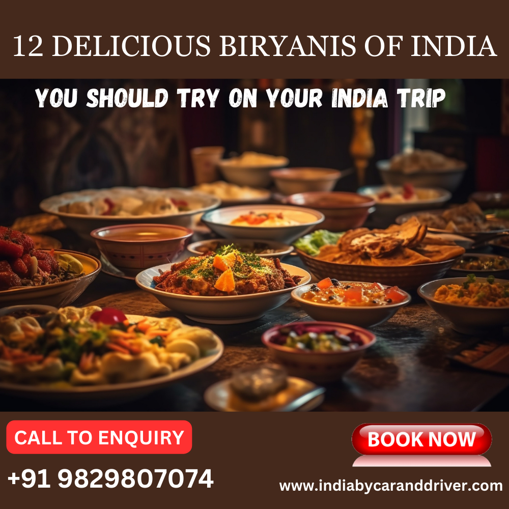 12 Delicious Biryanis of India You Should Try on Your India Trip!